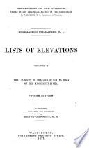 Lists of elevations principally in that portion of the United States west of the Mississippi river. [2d ed.] Collated and arranged by H. Gannett. 1873