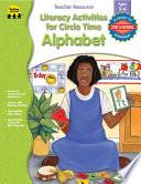 Literacy Activities for Circle Time: Alphabet, Ages 3 - 6