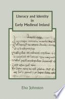 Literacy and Identity in Early Medieval Ireland