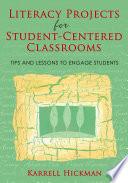 Literacy Projects for Student-Centered Classrooms
