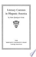 Literary currents in Hispanic America