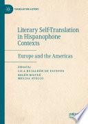 Literary Self-Translation in Hispanophone Contexts - La autotraducción literaria en contextos de habla hispana