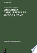 Literatura caballeresca en Espan︣a e Italia (1483-1542)