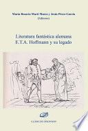 Literatura fantástica alemana E.T.A. Hoffmann y su legado