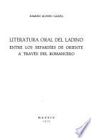 Literatura oral del ladino entre los sefardíes de Oriente a través del Romancero