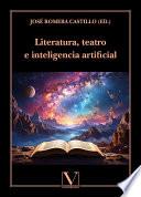 Literatura, teatro e inteligencia artificial
