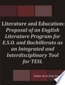Literature and Education: Proposal of an English Literature Program for E.S.O and Bachillerato as an Integrated and Interdisciplinary Tool for TESL