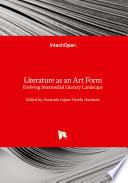 Literature as an Art Form - Evolving Intermedial Literary Landscape