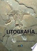 Litografía. Historia y técnica