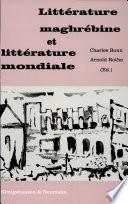 Littérature maghrébine et littérature mondiale