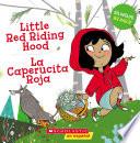 Little Red Riding Hood / La Caperucita Roja (Bilingual)