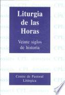 Liturgia de la horas : veinte siglos de historia