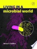 Living in a Microbial World