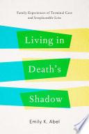 Living in Death’s Shadow