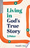 Living in God's True Story