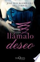 Llámalo deseo