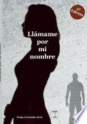 Llámame por mi nombre