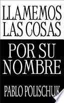 Llamemos Las Cosas Por Su Nombre