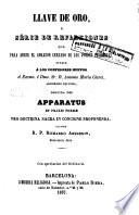 Llave de oro, ó Série de reflexiones que para abrir el corazón de los pobres pecadores ofrece á los confesores nuevos