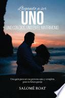 Llegando a Ser uno - uno con Dios, uno en el Matrimonio