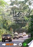 Llegar - Manual de Transportes en Operaciones de Proyección