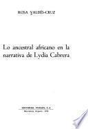 Lo ancestral africano en la narrativa de Lydia Cabrera