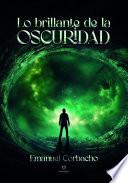 Lo brillante de la oscuridad