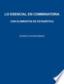 Lo esencial en Combinatoria con elementos de Estadística