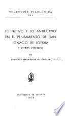 Lo fictivo y lo antifictivo en el pensamiento de San Ignacio de Loyola
