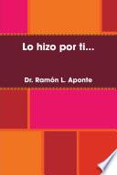 Lo Hizo Por Ti...