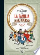 Lo mejor de la familia Ulises (Lo mejor de...)