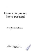 Lo mucho que no llueve por aquí