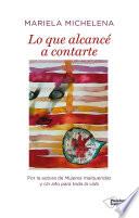 Lo que alcancé a contarte