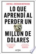 Lo que aprendí al perder un millón de dólares