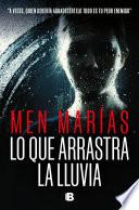 Lo que arrastra la lluvia