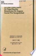 Lo que debe saber si usted recibe beneficios de Segura Social por incapacidad