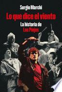 Lo que dice el viento. La historia de Los Piojos