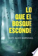 Lo que el bosque esconde