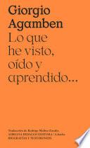 Lo que he visto, oído y aprendido...