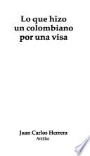 Lo que hizo un colombiano por una visa