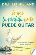 Lo que la prdida no te puede quitar