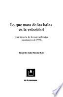 Lo que mata de las balas es la velocidad