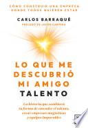 Lo que me descubrió mi amigo Talento
