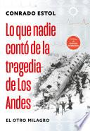 Lo que nadie contó de la tragedia de los Andes