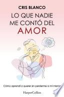 Lo que nadie me contó del amor