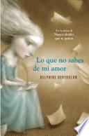 Lo que no sabes de mi amor