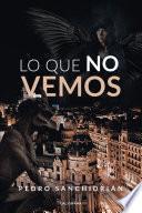 Lo que no vemos