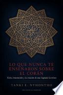 Lo que nunca te enseñaron sobre el Corán