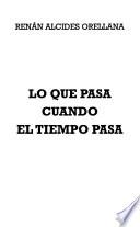 Lo que pasa cuando el tiempo pasa