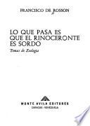 Lo que pasa es que el rinoceronte es sordo